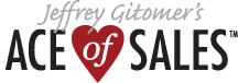 Jeffrey Gitomer's Ace of Sales