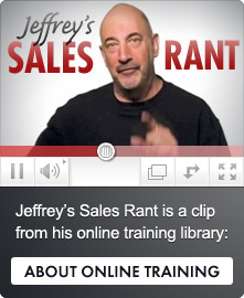 Jeffrey's Sales Rant about Online Training